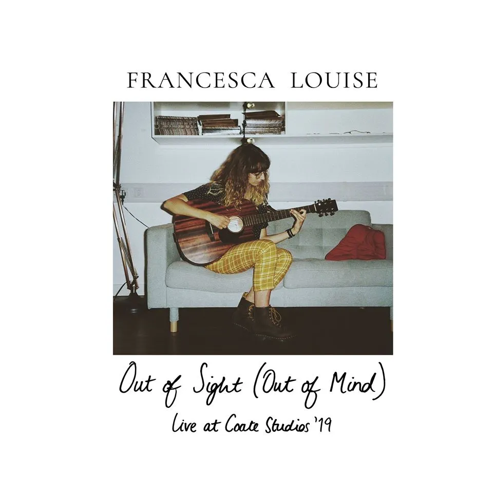 Francesce Louise-Out of Sight (Out of Mind)